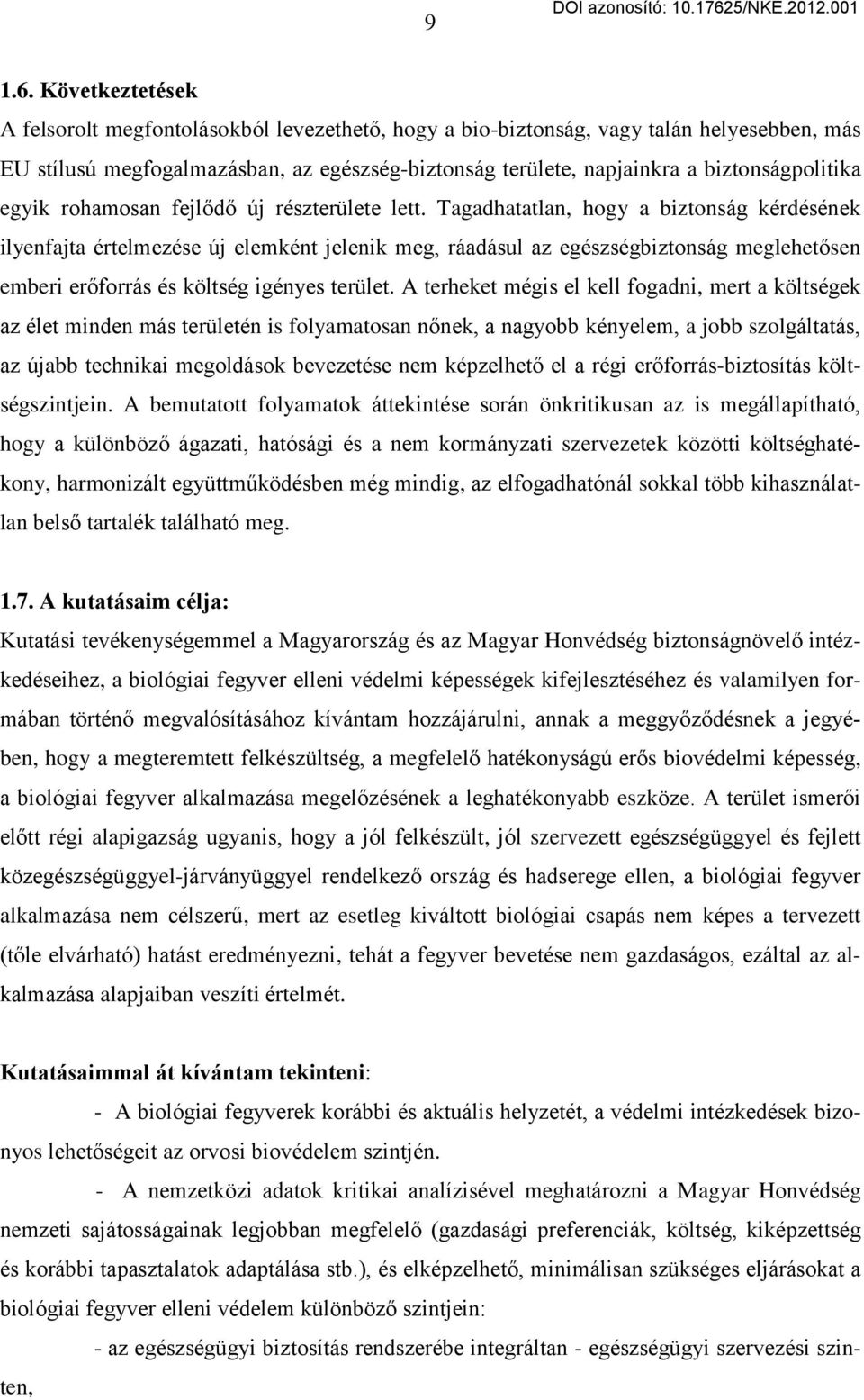 egyik rohamosan fejlődő új részterülete lett.
