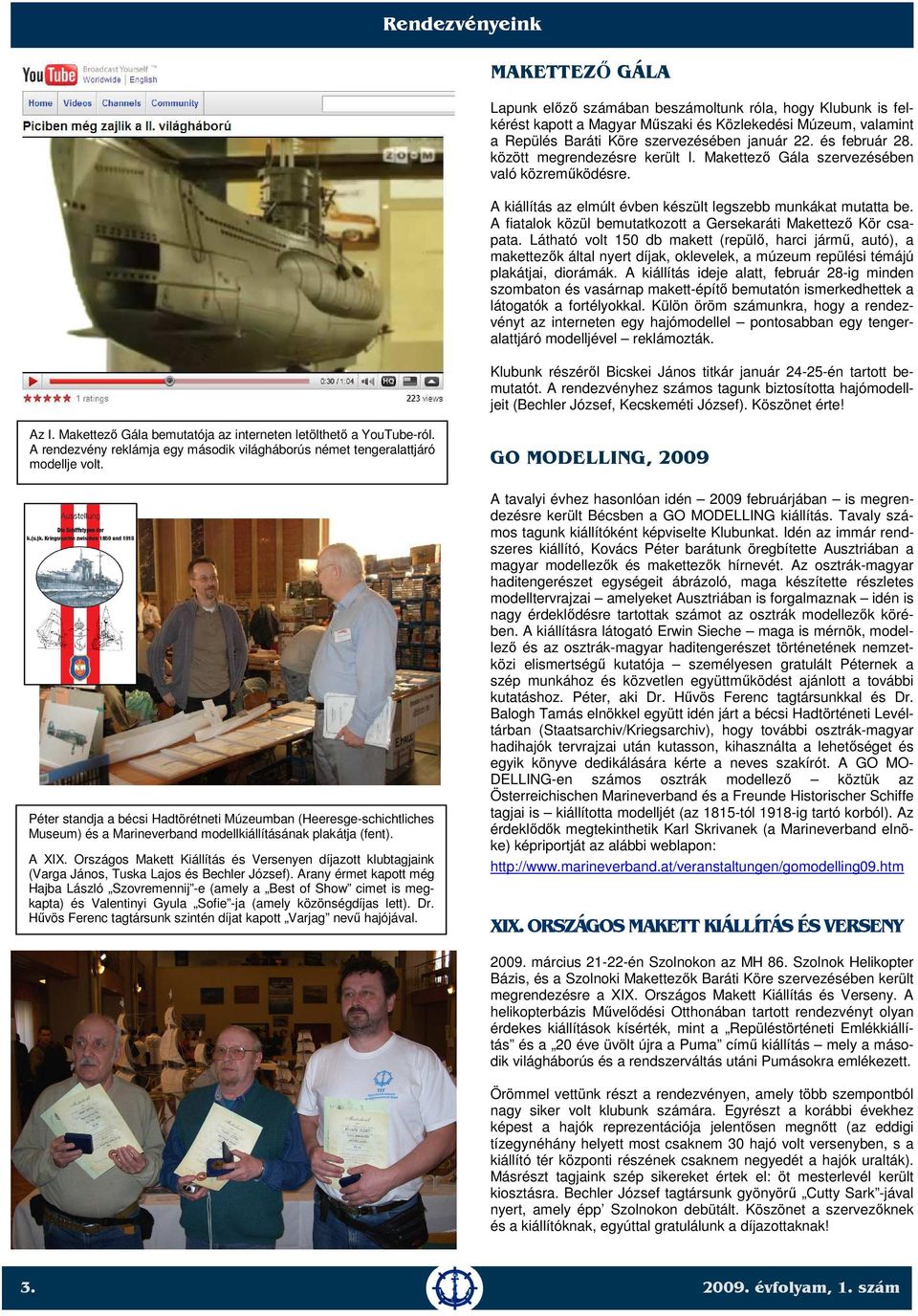 A fiatalok közül bemutatkozott a Gersekaráti Makettező Kör csapata.