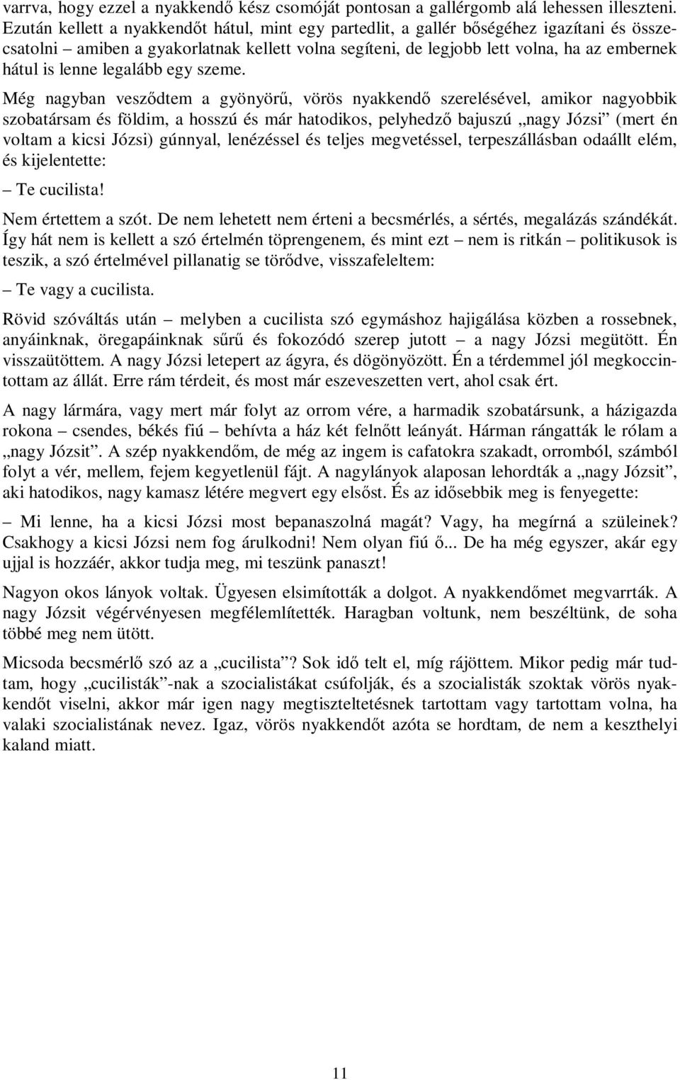 legalább egy szeme.