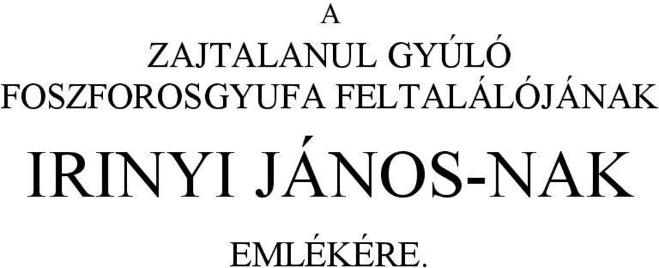 FELTALÁLÓJÁNAK