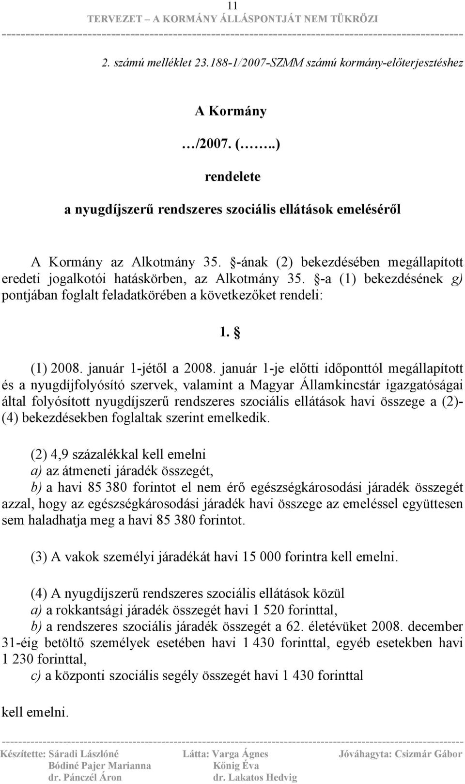 január 1-jétől a 2008.