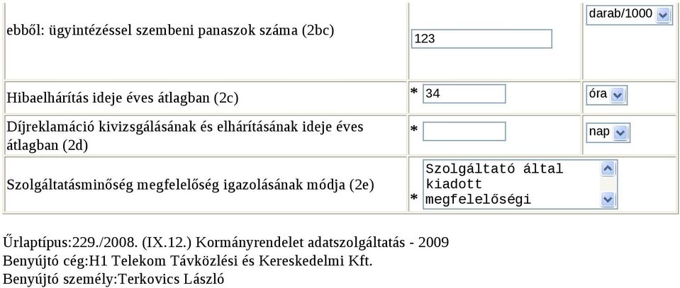 igazolásának módja (2e) Űrlaptípus:229./28. (IX.12.