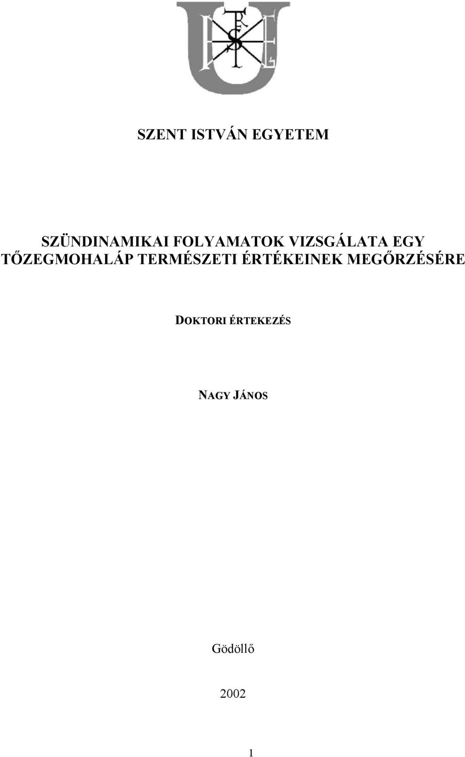 TŐZEGMOHALÁP TERMÉSZETI ÉRTÉKEINEK