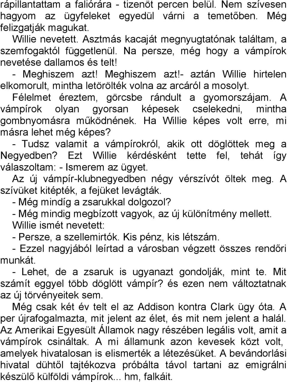 LAURELL K. HAMILTON 1963-ban született. Miután édesanyja autóbalesetben  meghalt, nagyanyja nevelte fel Arkansas államban. Biológiából és  irodalomhól - PDF Free Download