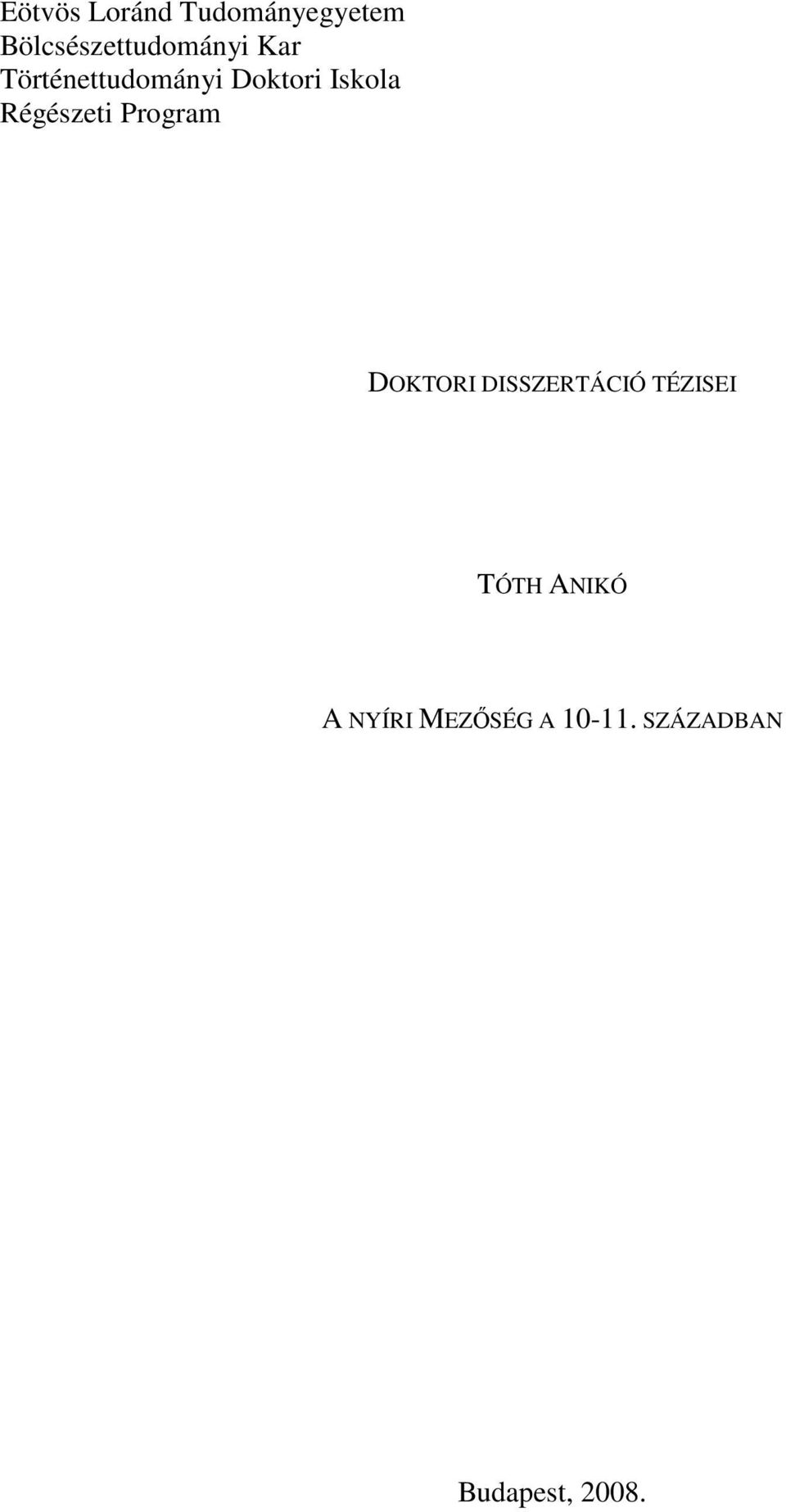 Doktori Iskola Régészeti Program DOKTORI