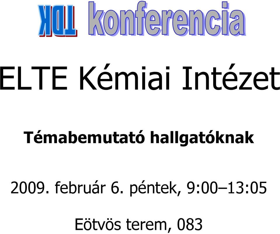 hallgatóknak 2009.