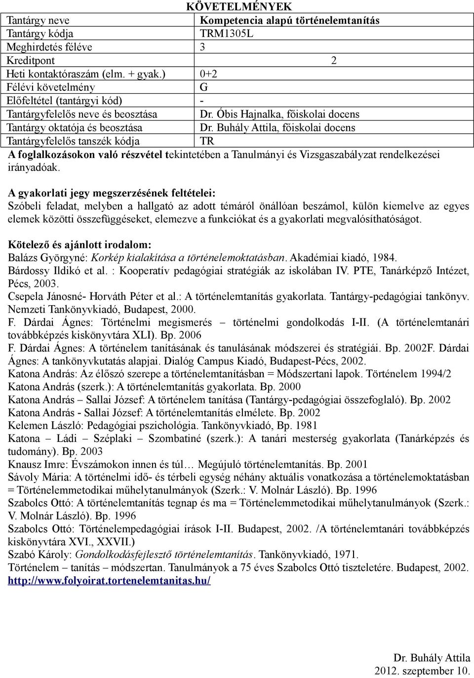 rendelkezései irányadóak.