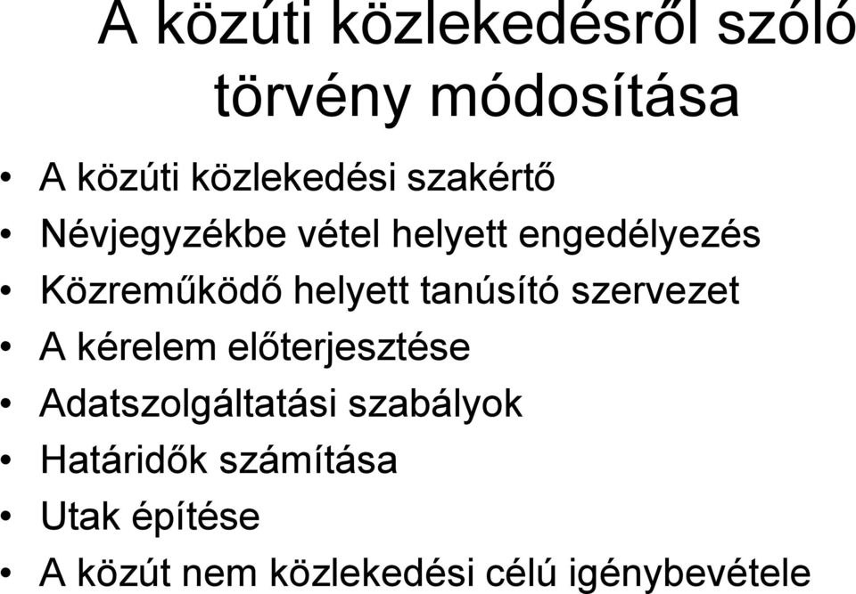 tanúsító szervezet A kérelem előterjesztése Adatszolgáltatási szabályok