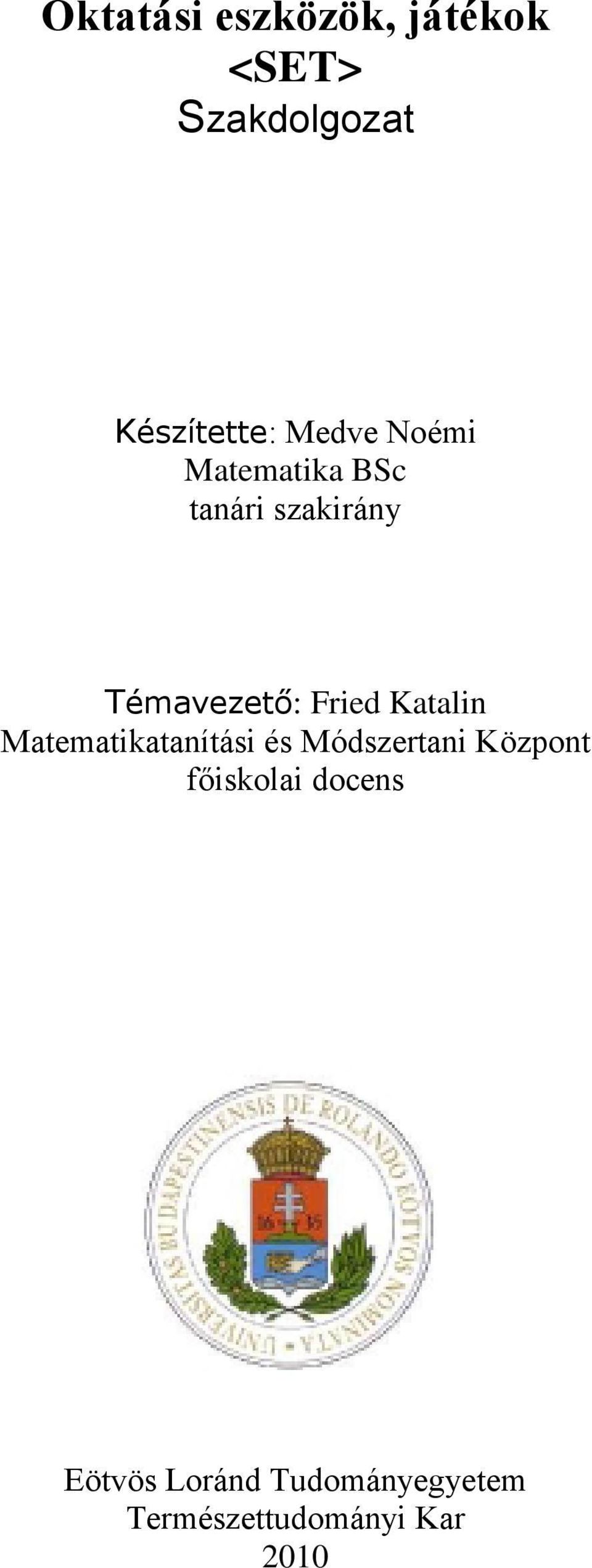 Fried Katalin Matematikatanítási és Módszertani Központ