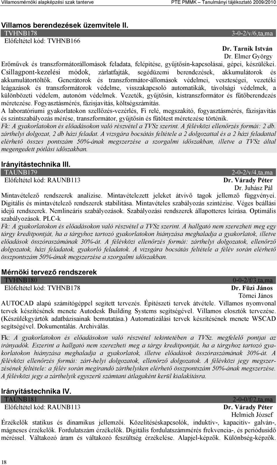 Csillagpont-kezelési módok, zárlatfajták, segédüzemi berendezések, akkumulátorok és akkumulátortöltők.