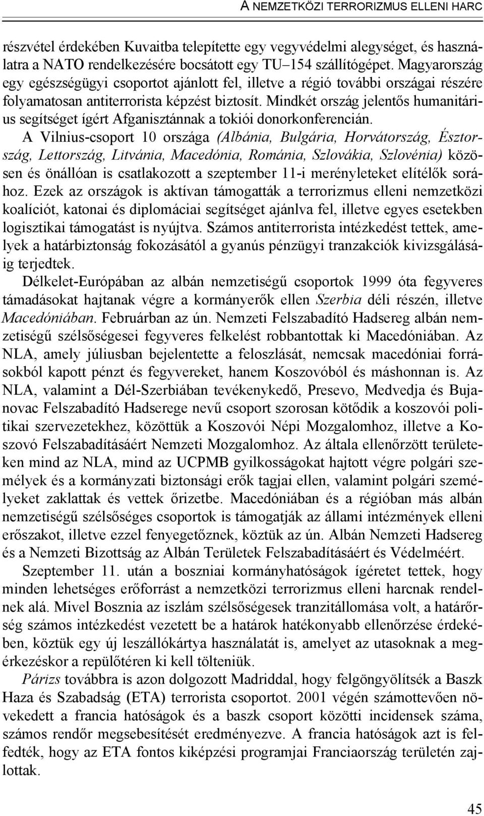 Mindkét ország jelentős humanitárius segítséget ígért Afganisztánnak a tokiói donorkonferencián.