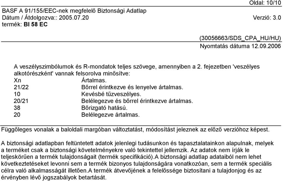 Függőleges vonalak a baloldali margóban változtatást, módosítást jeleznek az előző verzióhoz képest.