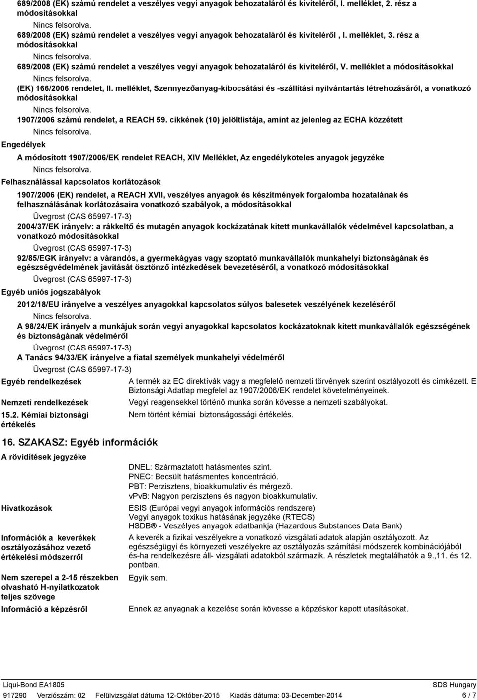melléklet, Szennyezőanyagkibocsátási és szállítási nyilvántartás létrehozásáról, a vonatkozó 107/2006 számú rendelet, a REACH 5.