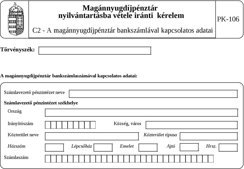 bankszámlaszámával kapcsolatos adatai: