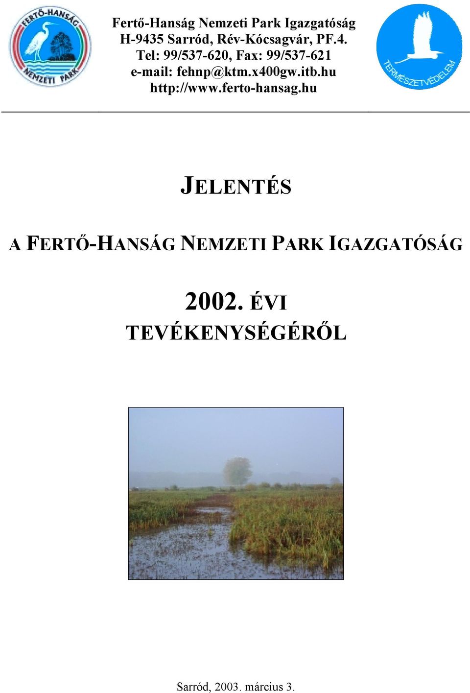 Tel: 99/537-620, Fax: 99/537-621 e-mail: fehnp@ktm.x400gw.itb.
