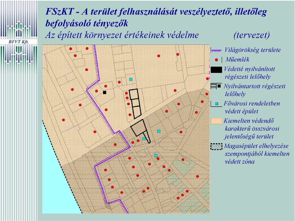 régészeti lelőhely Nyilvántartott régészeti lelőhely Fővárosi rendeletben védett épület