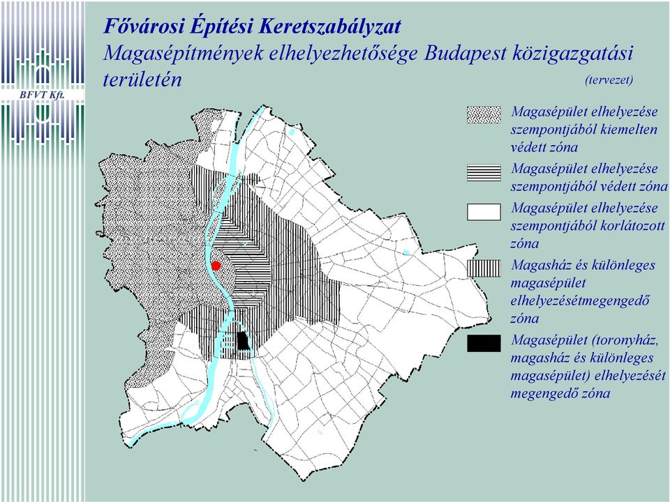 szempontjából védett zóna Magasépület elhelyezése szempontjából korlátozott zóna Magasház és különleges