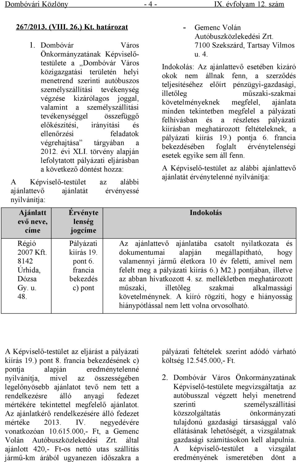 személyszállítási tevékenységgel összefüggő előkészítési, irányítási és ellenőrzési feladatok végrehajtása tárgyában a 2012. évi XLI.