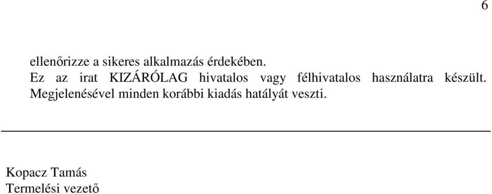 használatra készült.