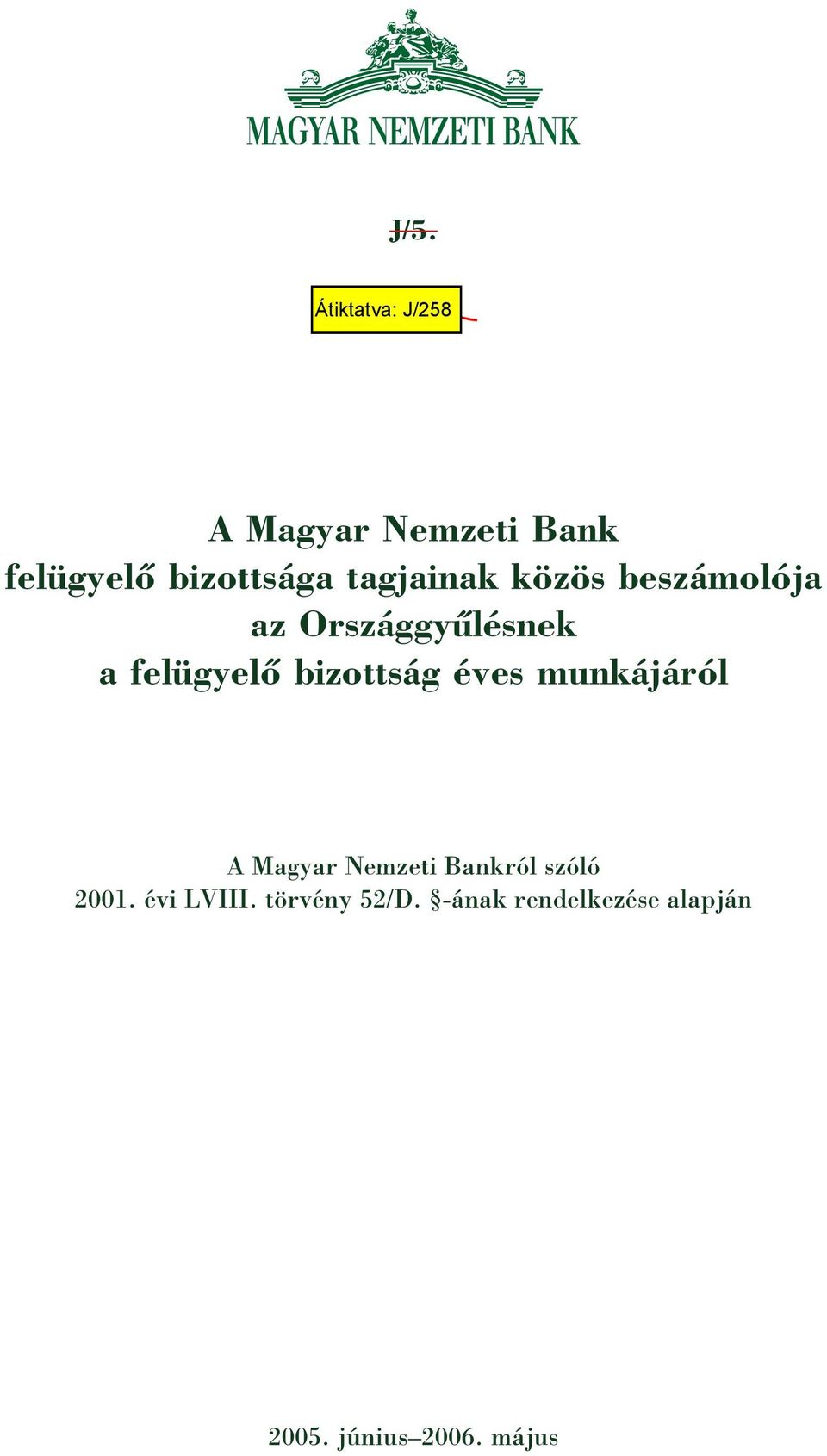 éves munkájáról A Magyar Nemzeti Bankról szóló 2001.