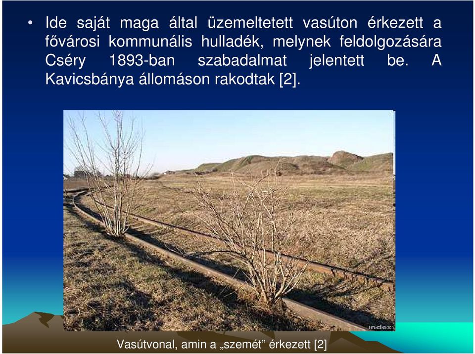 Cséry 1893-ban szabadalmat jelentett be.