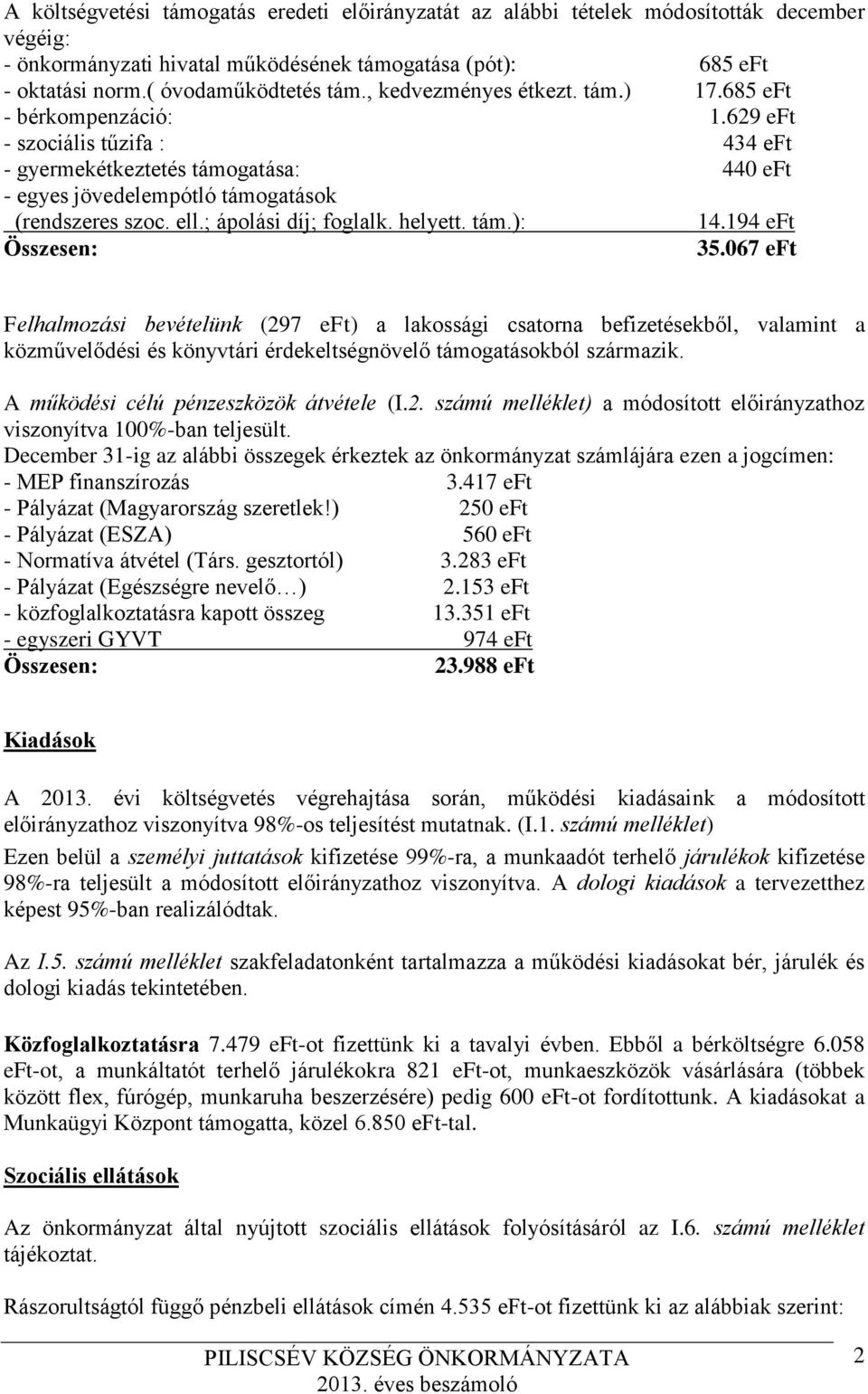 ; ápolási díj; foglalk. helyett. tám.): 14.194 eft Összesen: 35.
