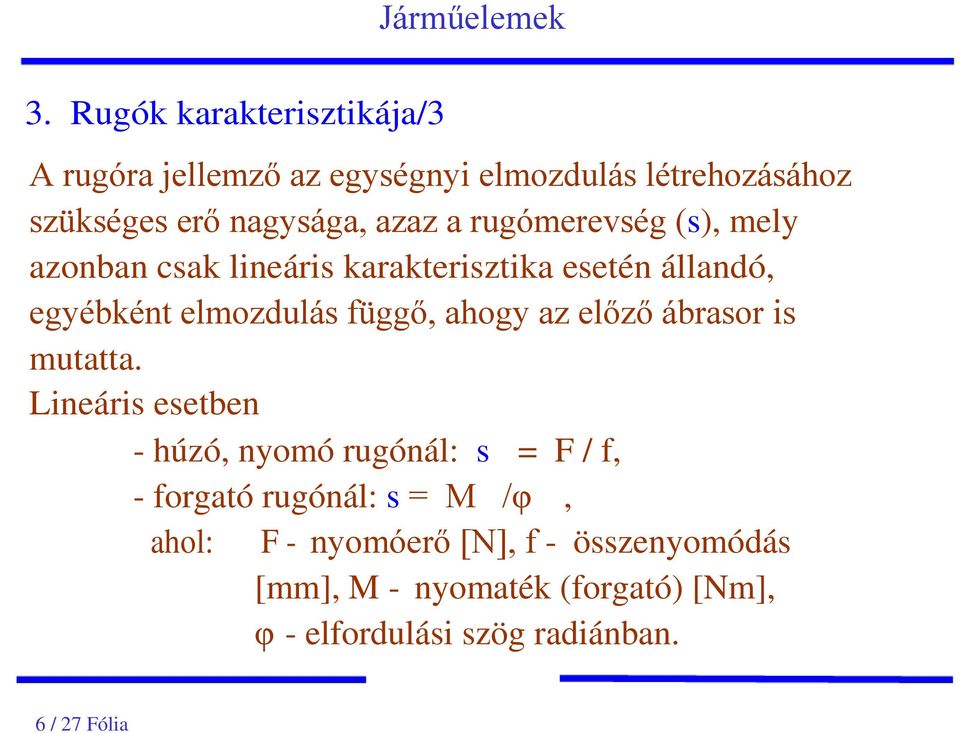 az előző ábrasor is mutatta.