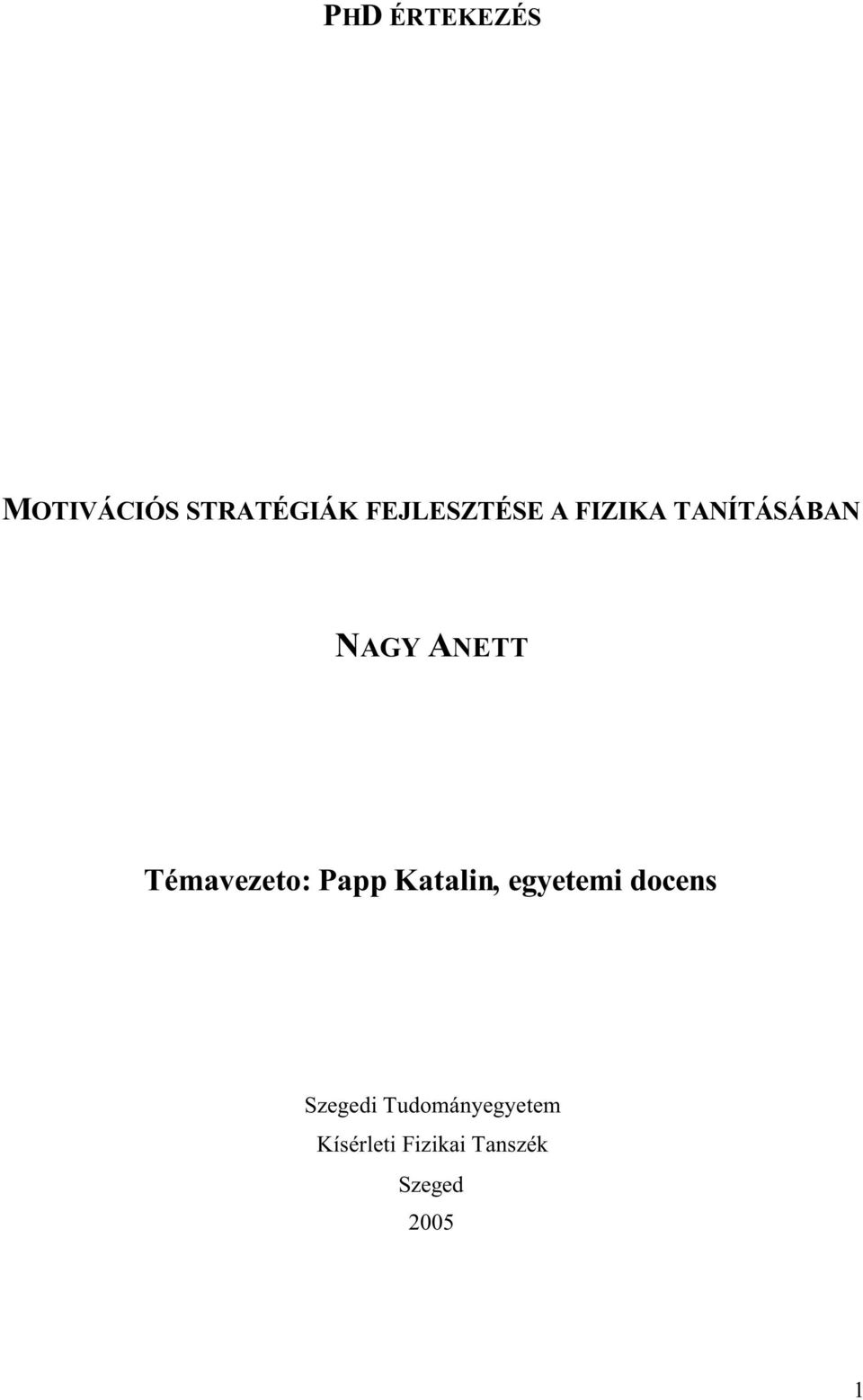 Témavezeto: Papp Katalin, egyetemi docens