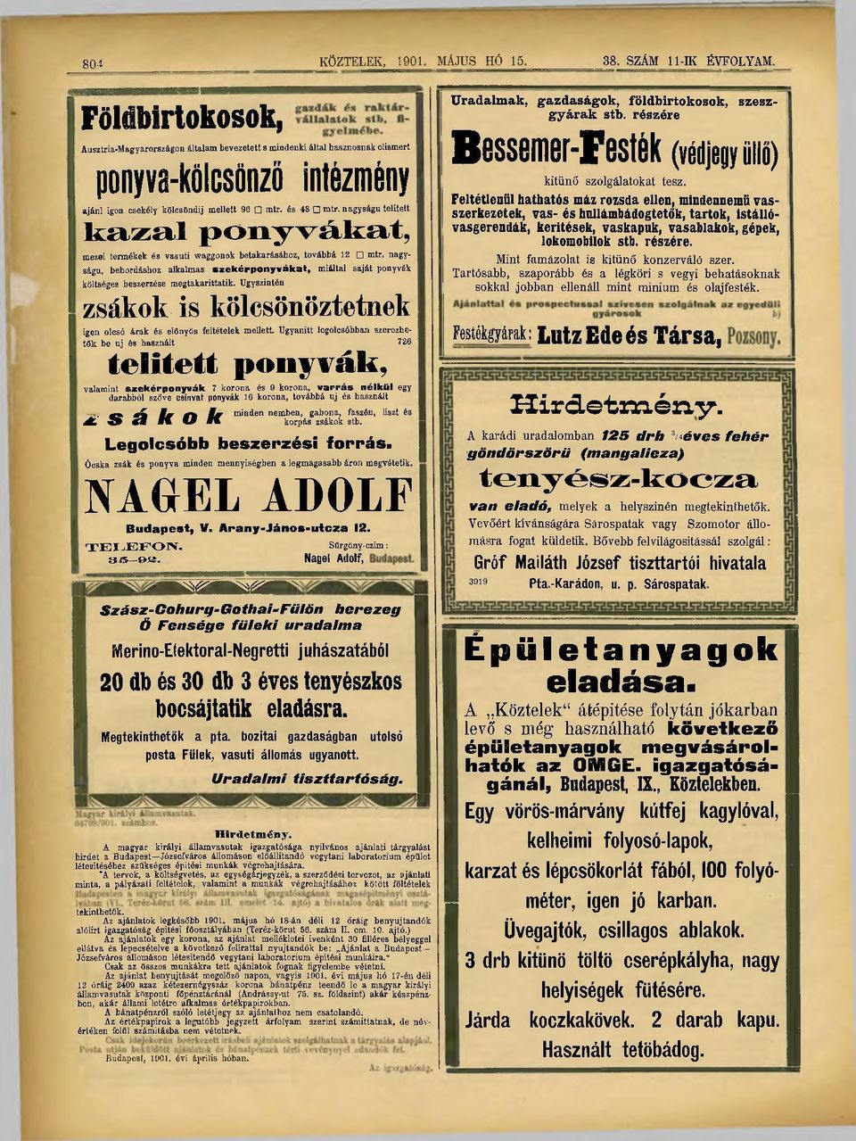 nagyságú telitett kazal ponyvákat, mezei termékek és vasúti waggonok betakarásához, továbbá 12 mtr.