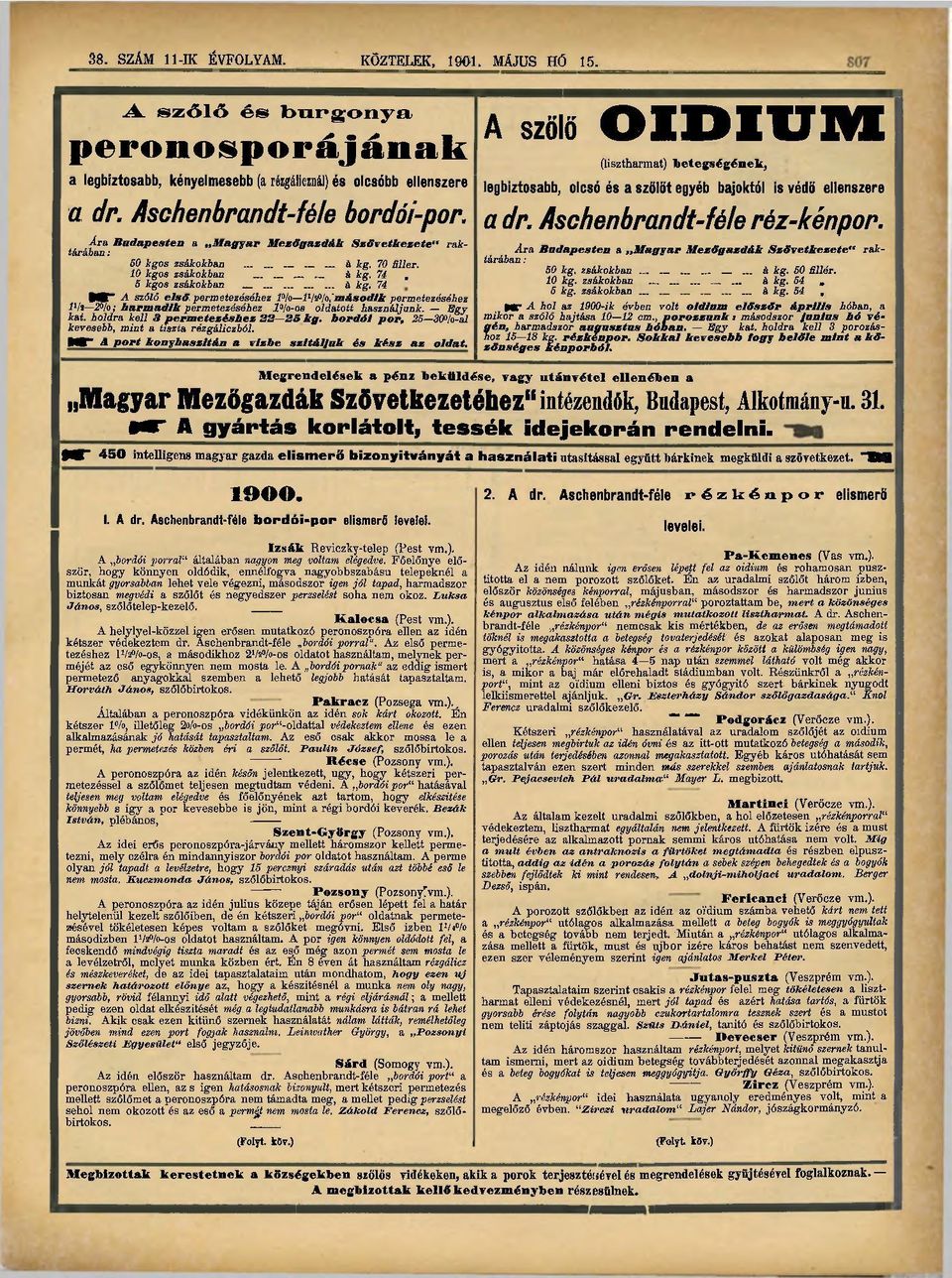 10 kgos zsákokban... á kg. 7i, 50 kg. zsákokban...... á kg. 50 Sllér. 5 kgos zsákokban _ á kg. 74 10 kg. zsákokban á kg. 54. 5 kg. zsákokban... á kg. 54, Mf A szőlő első permetezéséhez P/o l l /sp/o,"második permetezéséhez P/i 20/o; harmadik kat.