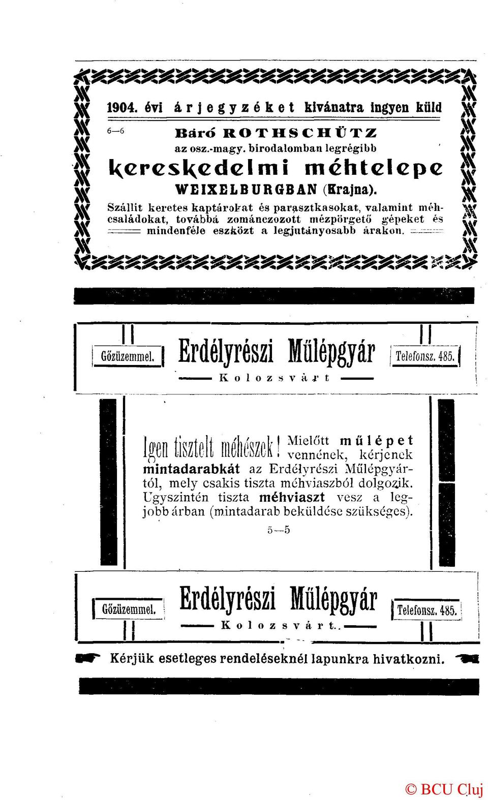 ~-~----- 1 p lptiséliélrwt!^rii'fjo no 1! mintadarabkát az Erdélyrészi Műiépgyártól, mely csakis tiszta méhviaszból dolgozik.