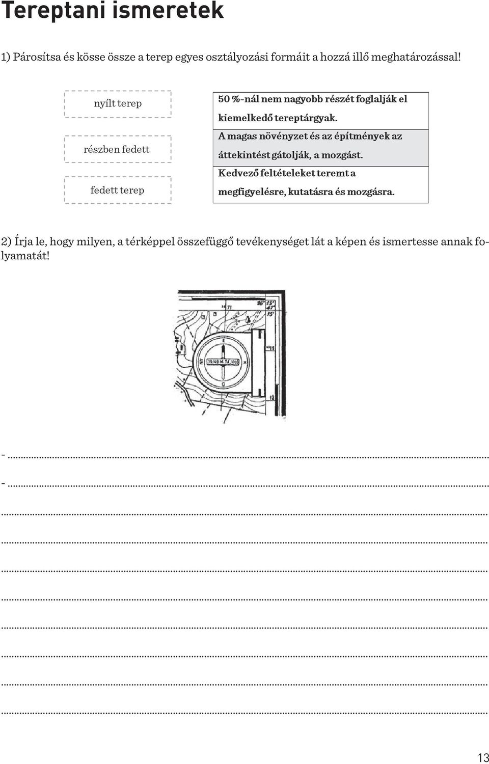 2) Írja le, hogy milyen, a térképpel összefüggő