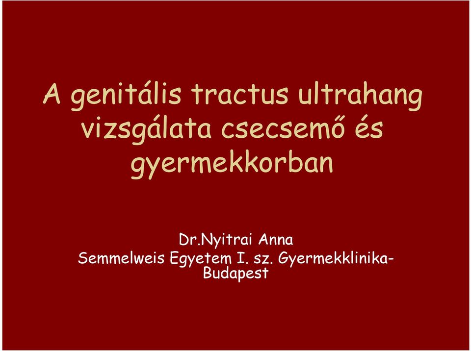 gyermekkorban Dr.