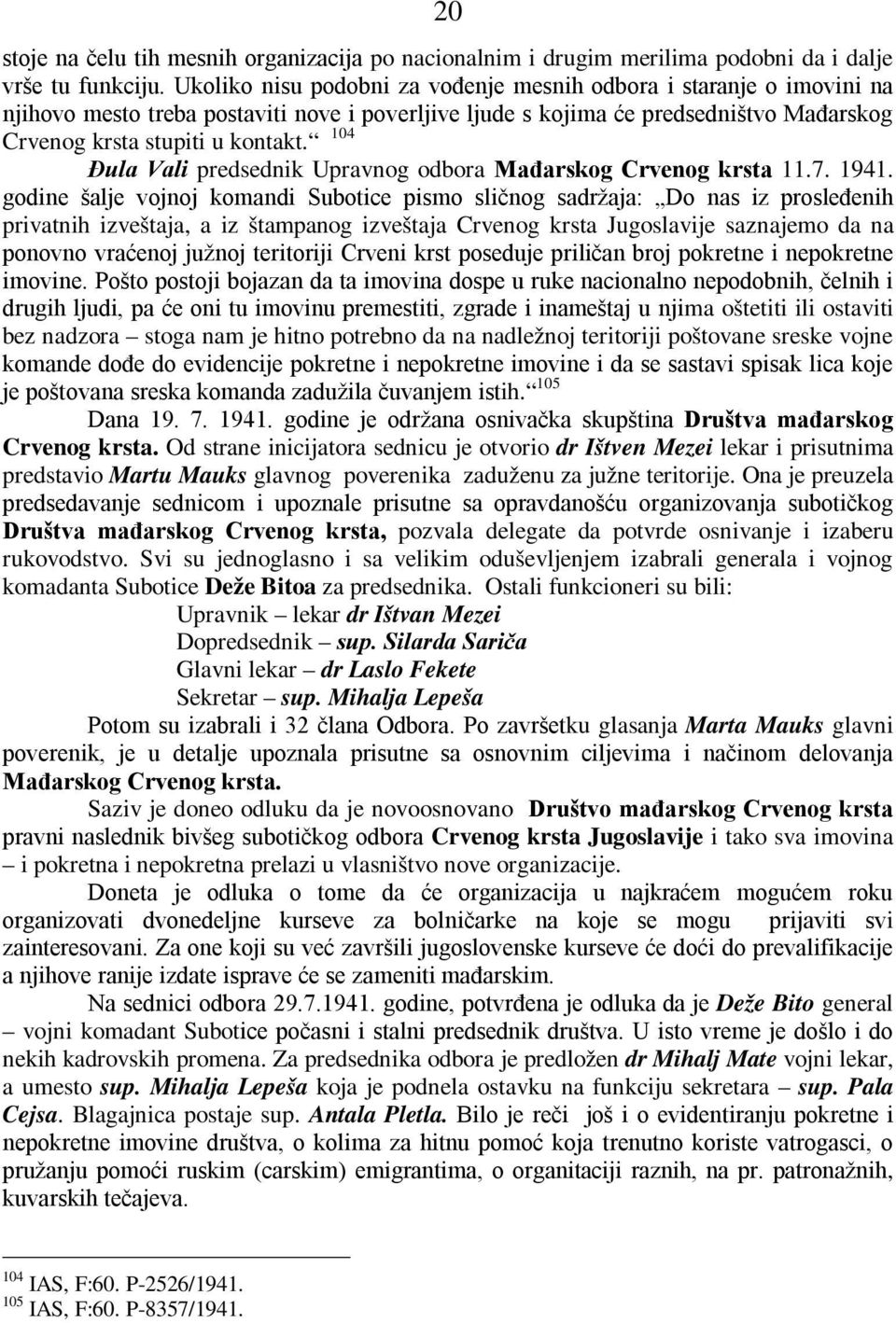 104 Đula Vali predsednik Upravnog odbora Mađarskog Crvenog krsta 11.7. 1941.