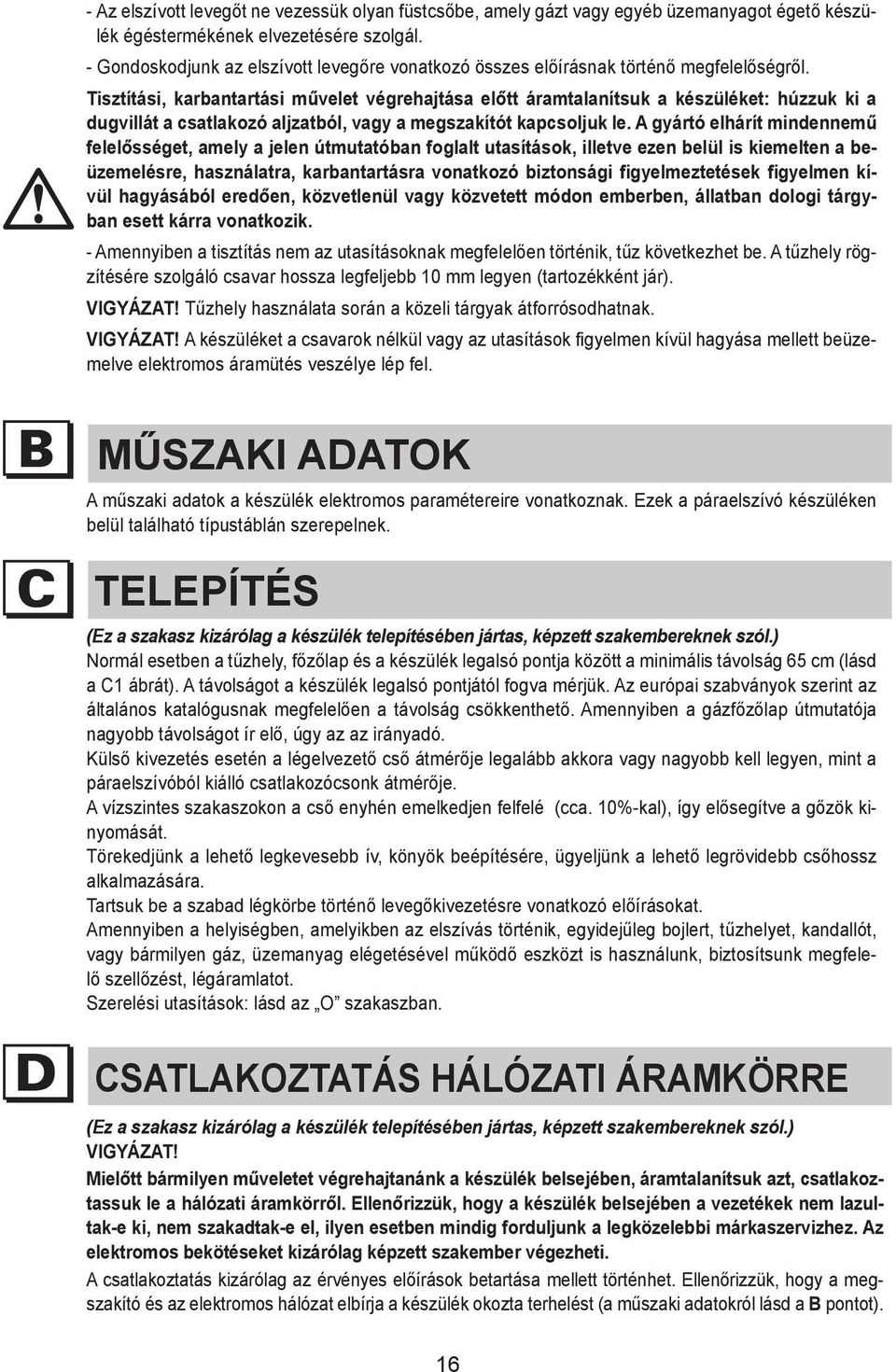 vonatkozó összes előírásnak történő megfelelőségről.