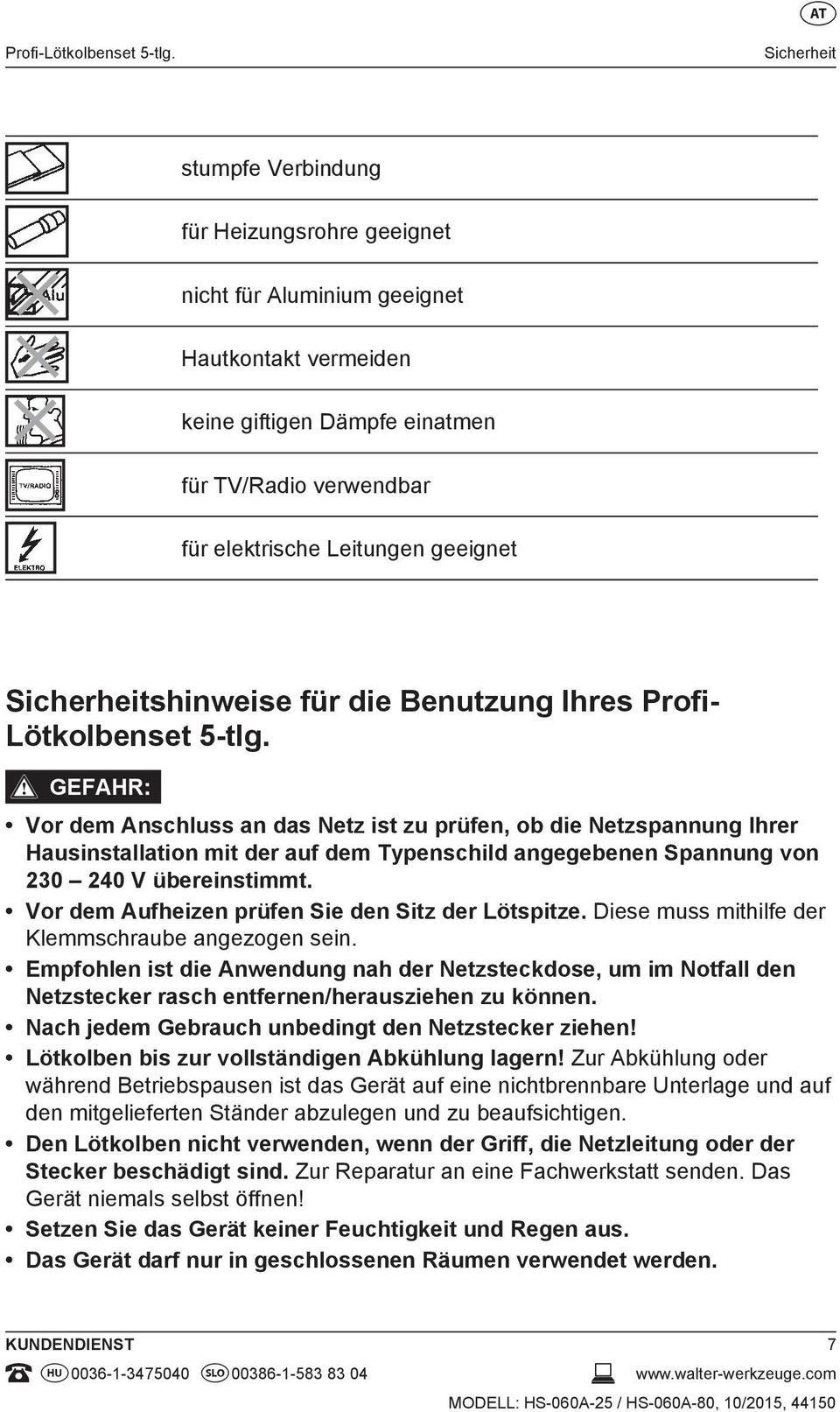 Sicherheitshinweise für die Benutzung Ihres Profi- Lötkolbenset 5-tlg.