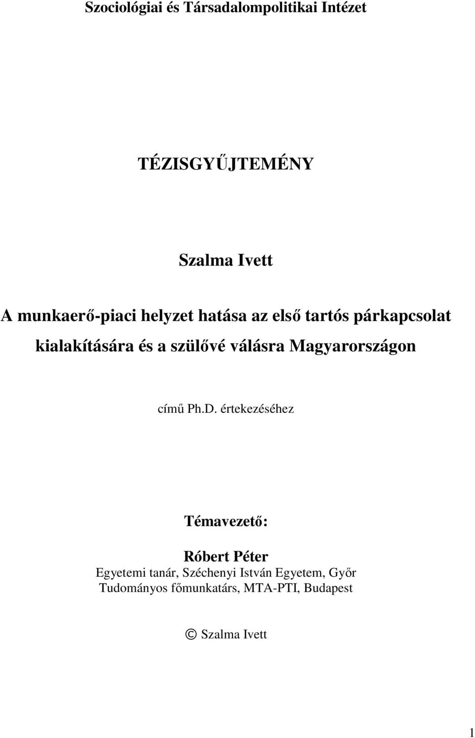 szülővé válásra Magyarországon című Ph.D.