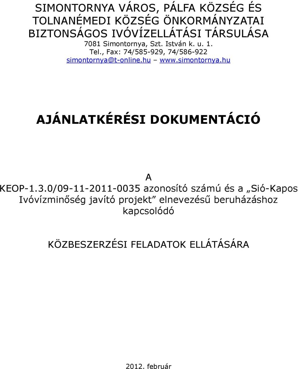 simontornya.hu AJÁNLATKÉRÉSI DOKUMENTÁCIÓ A KEOP-1.3.
