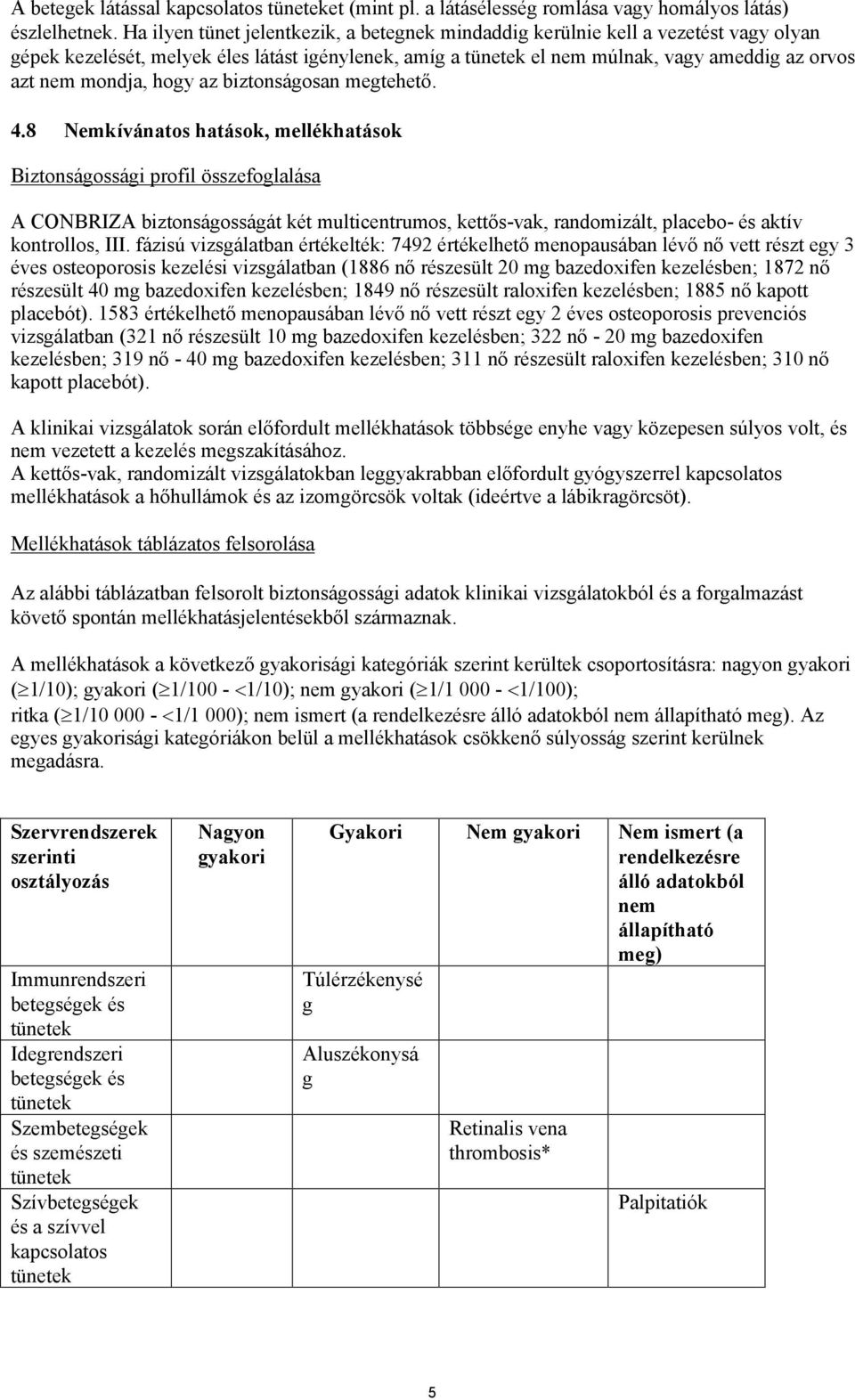 mondja, hogy az biztonságosan megtehető. 4.