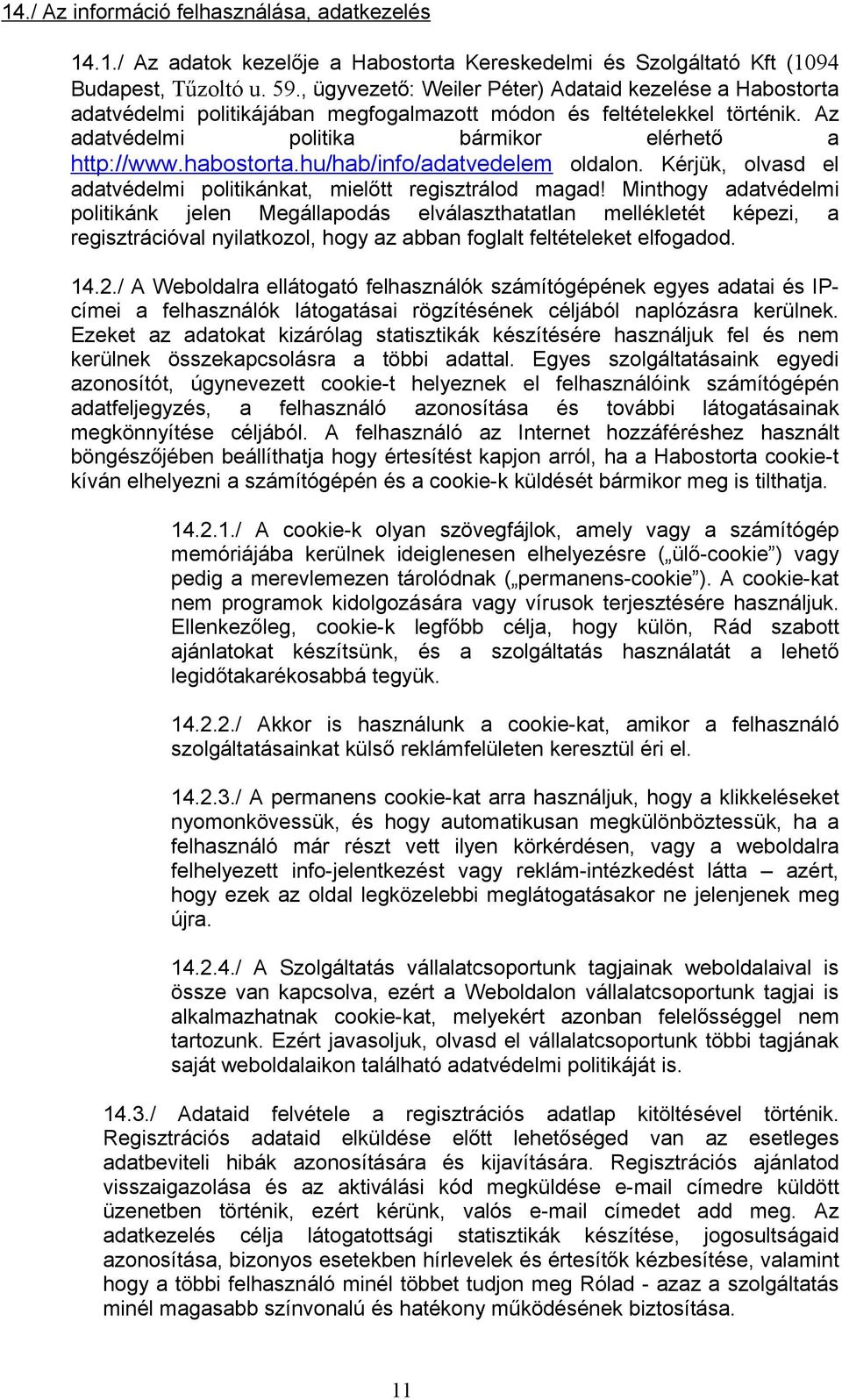 hu/hab/info/adatvedelem oldalon. Kérjük, olvasd el adatvédelmi politikánkat, mielőtt regisztrálod magad!