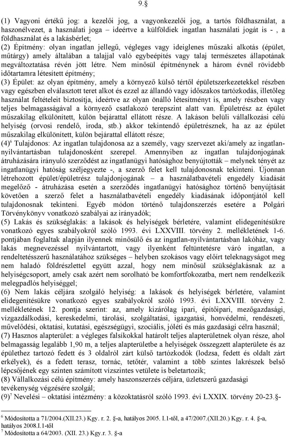 megváltoztatása révén jött létre.