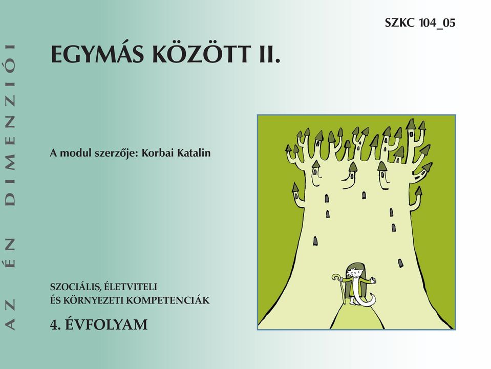 modul szerzője: Korbai Katalin Z