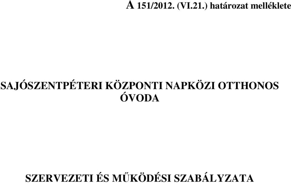 SAJÓSZENTPÉTERI KÖZPONTI