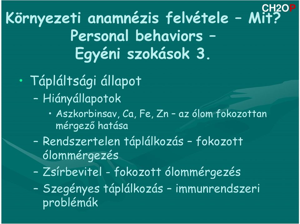 fokozottan mérgező hatása Rendszertelen táplálkozás fokozott ólommérgezés