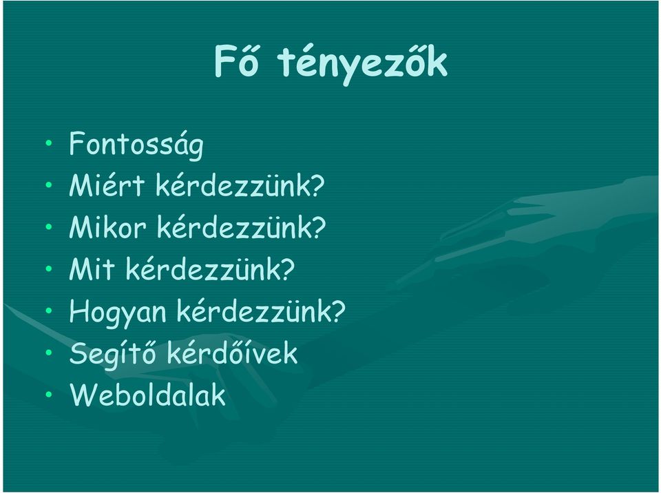 Mit kérdezzünk?