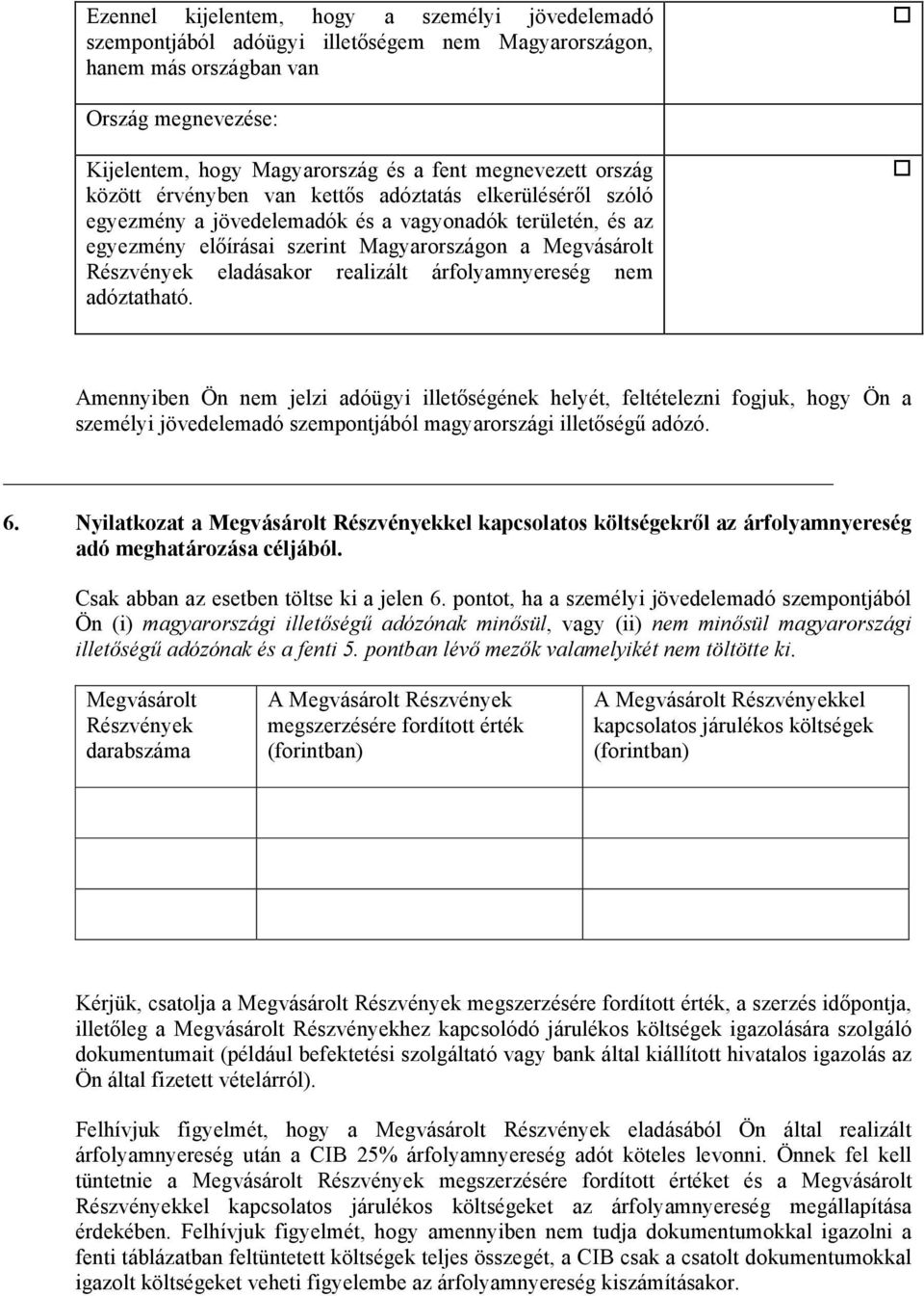 eladásakor realizált árfolyamnyereség nem adóztatható.