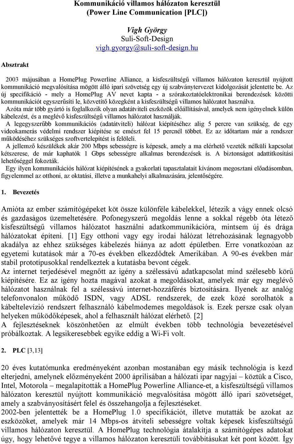 kidolgozását jelentette be.
