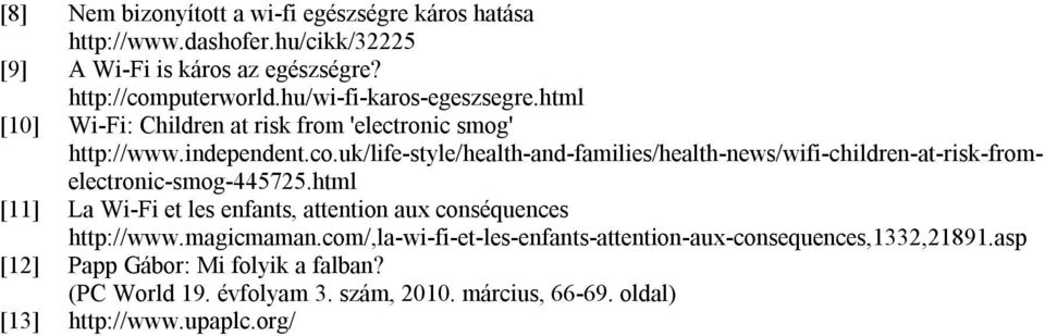 uk/life-style/health-and-families/health-news/wifi-children-at-risk-fromelectronic-smog-445725.