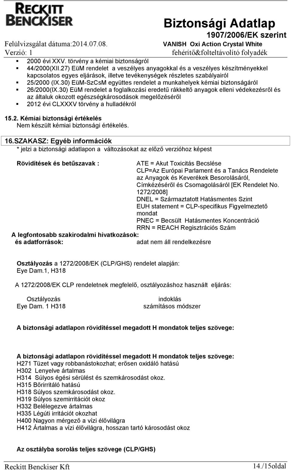 30) EüM-SzCsM együttes rendelet a munkahelyek kémiai biztonságáról 26/2000(IX.