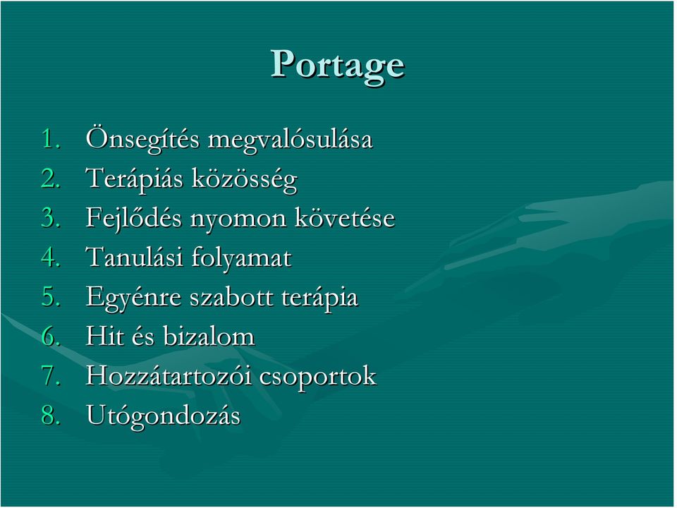 Fejlődés s nyomon követk vetése 4. Tanulási folyamat 5.